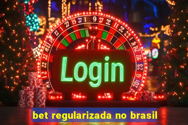 bet regularizada no brasil